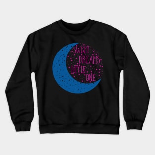 sweet dream Crewneck Sweatshirt